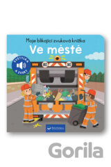 Moje blikající zvuková knížka: Ve městě