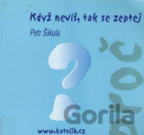 Když nevíš, tak se zeptej