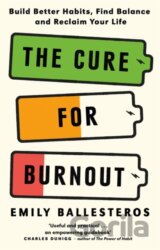 The Cure For Burnout