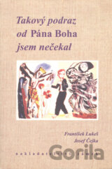 Takový podraz od Pána Boha jsem nečekal