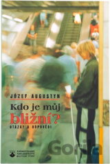 Kdo je můj bližní? : otázky a odpovědi