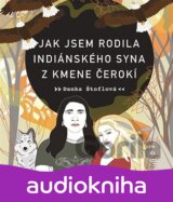 Jak jsem rodila indiánského syna z kmene Čerokí