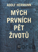 Mých prvních pět životů
