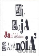 Ej, moja paranoia!