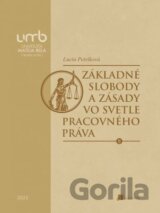Základné slobody a zásady vo svetle pracovného práva