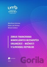 Zdroje financovania mimovládnych neziskových organizácií – možnosti v Slovenskej republike