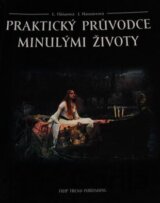 Praktický průvodce minulými životy