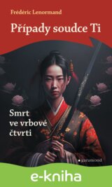 Případy soudce Ti: Smrt ve vrbové čtvrti