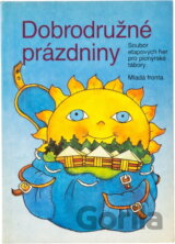 Dobrodružné prázdniny : soubor etapových her pro pionýrské tábory