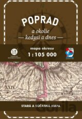 Poprad a okolie kedysi a dnes
