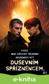 Není vždycky příjemná zkušenost být duševním spřízněncem, že?