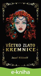Všetko zlato Kremnice