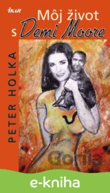 Môj život s Demi Moore