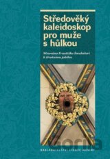 Středověký kaleidoskop pro muže s hůlkou