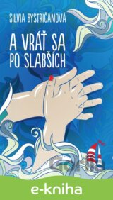 A vráť sa po slabších