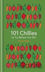 101 Chillies to Try Before You Die