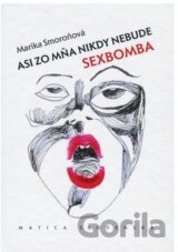 Asi zo mňa nikdy nebude sexbomba