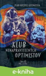 Klub nenapraviteľných optimistov