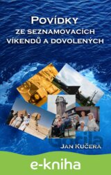 Povídky ze seznamovacích víkendů a dovolených