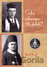 Česká reformace 20. století?