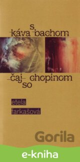 Káva s Bachom, čaj so Chopinom