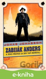 Zabiják Anders a jeho přátelé (a sem tam nepřítel)