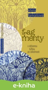 Fragmenty s občasnou túžbou po celostnosti