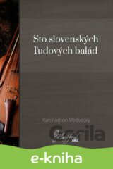 Sto slovenských ľudových balád