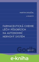 Farmaceutická chemie léčiv působících na autonomní nervový systém