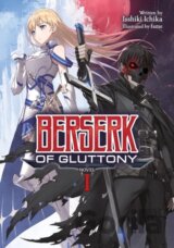 Berserk of Gluttony 1 (Light Novel)