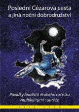 Poslední Cézarova cesta a jiná noční dobrodružství