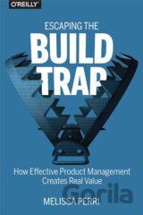 Escaping The Build Trap