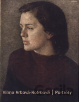 Vilma Vrbová-Kotrbová / Portréty