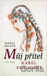 Můj přítel Karel Svolinský