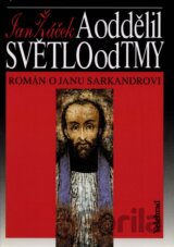 A oddělil světlo od tmy