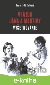 Vražda Jána a Martiny: VYŠETROVANIE