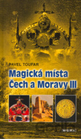 Magická místa Čech a Moravy III