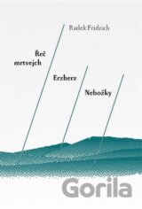 Řeč mrtvejch / Erzherz / Nebožky