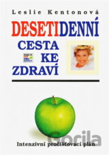 Desetidenní cesta ke zdraví : intenzívní pročišťovací plán