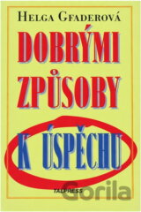 Dobrými způsoby k úspěchu