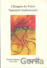 Tajemství budoucnosti - L´Énigme du Futur