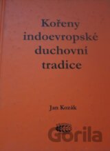 Kořeny indoevropské duchovní tradice