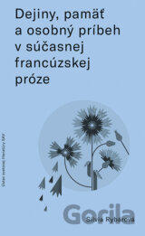 Dejiny, pamäť a osobný príbeh v súčasnej francúzskej próze