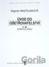 Úvod do ošetřovatelství II. - systémový přístup