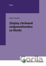 Záujmy chránené zodpovednosťou za škodu
