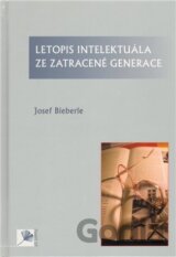 Letopis intelektuála ze zatracené generace