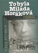 To byla Milada Horáková