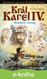 Král Karel IV. - Osudový turnaj