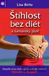 Štíhlost bez diét a šamanský půst
