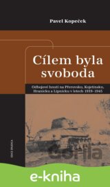 Cílem byla svoboda